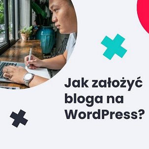 Jak założyć bloga na WordPressie