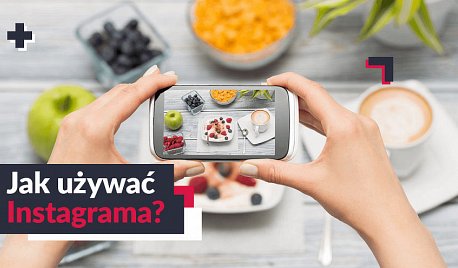 Instagram - jak używać